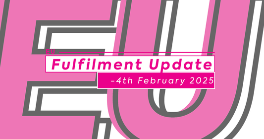 EU Fulfilment Update - 4th February