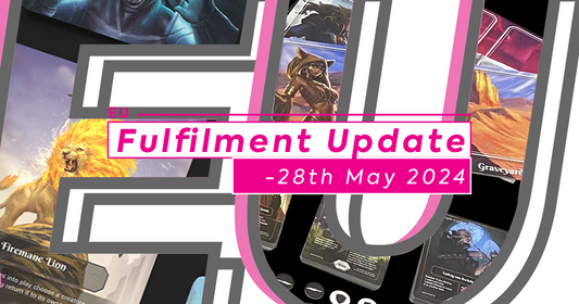 EU Fulfilment Update - 28th May