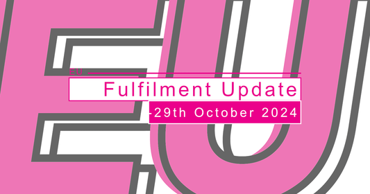 EU Fulfilment Update - 29th October