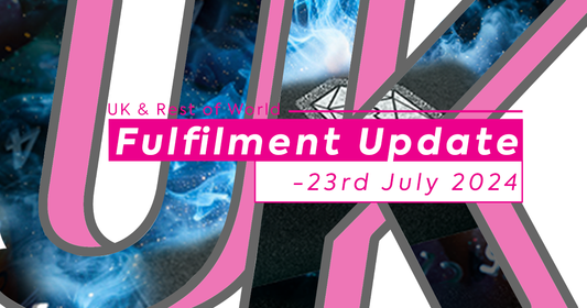 UK & ROW Fulfilment Update - 23rd July